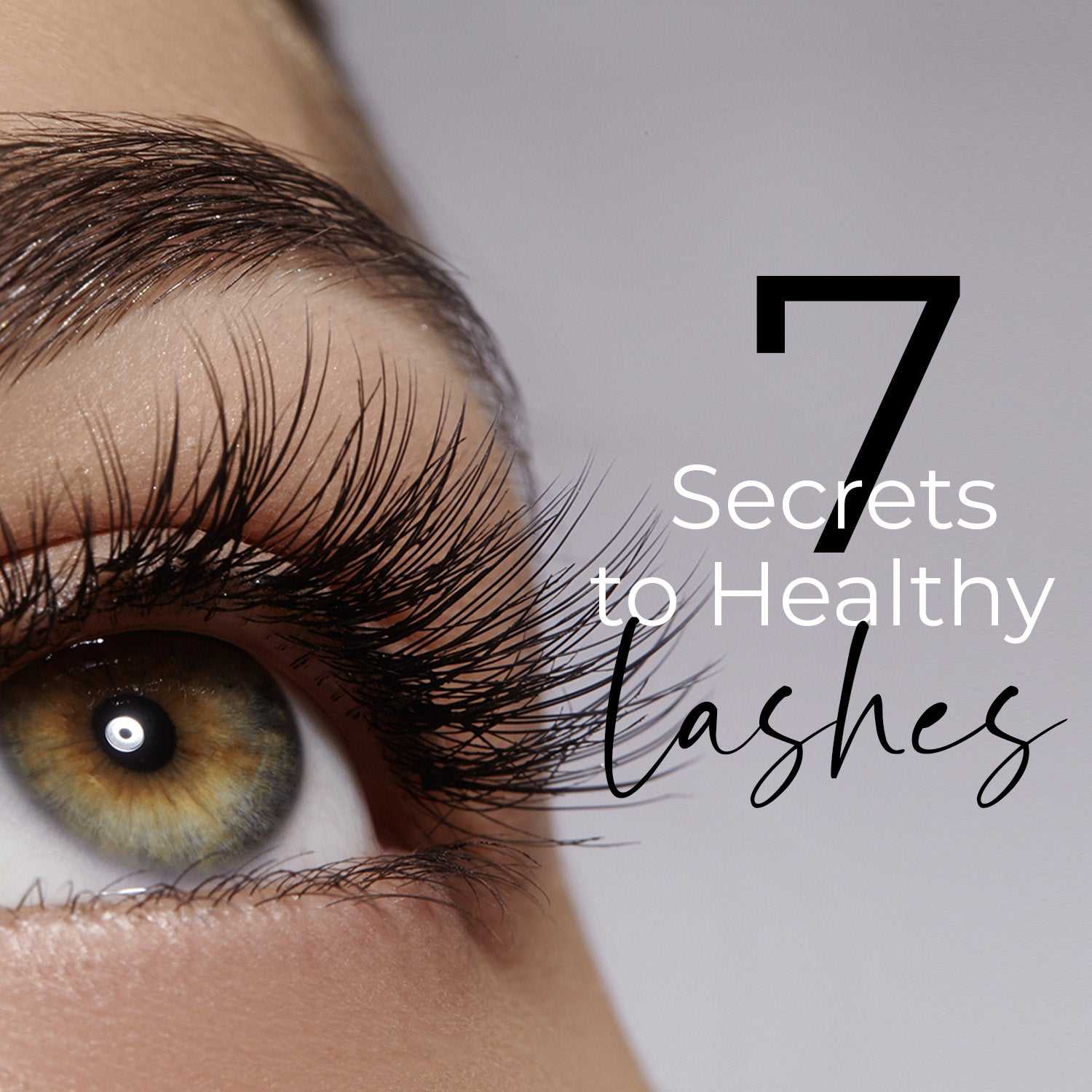 Seven Secrets to Healthy Lashes